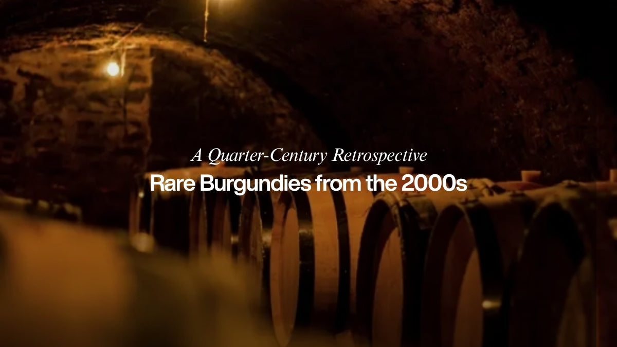 A Quarter-Century Retrospective: Rare Burgundies from the 2000s