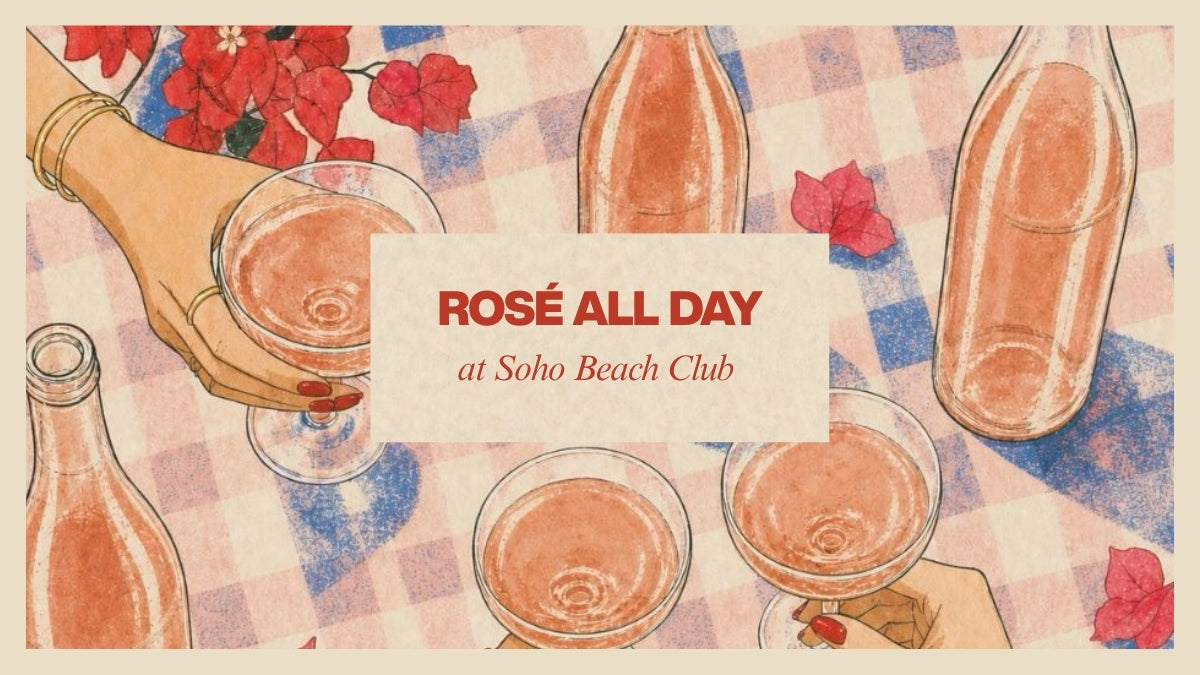 ROSÉ ALL DAY at Soho Beach Club