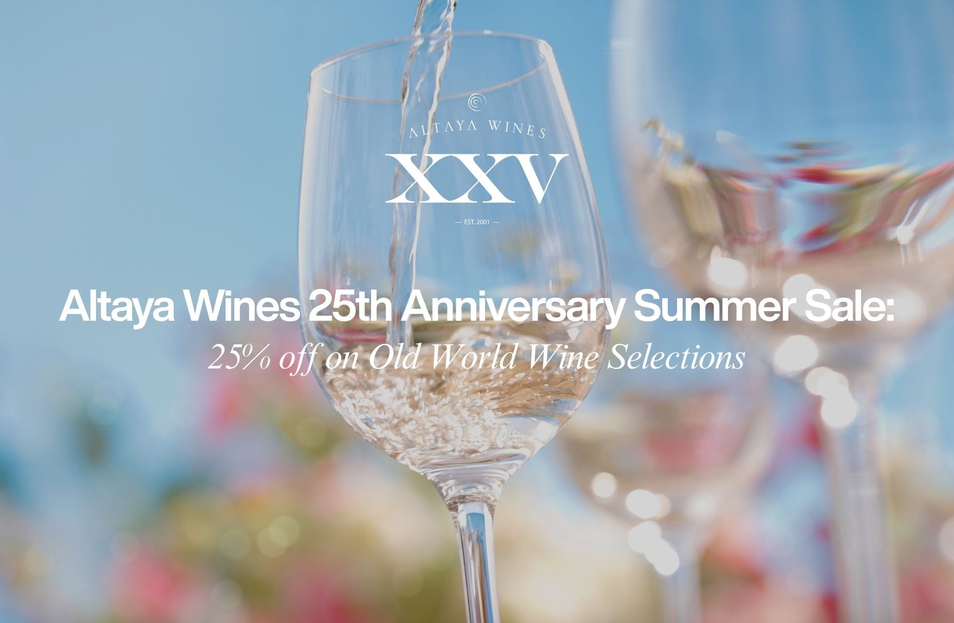 Altaya Wines 25th Anniversary Summer Sale: Beyond Burgundy and Other Old World Selections