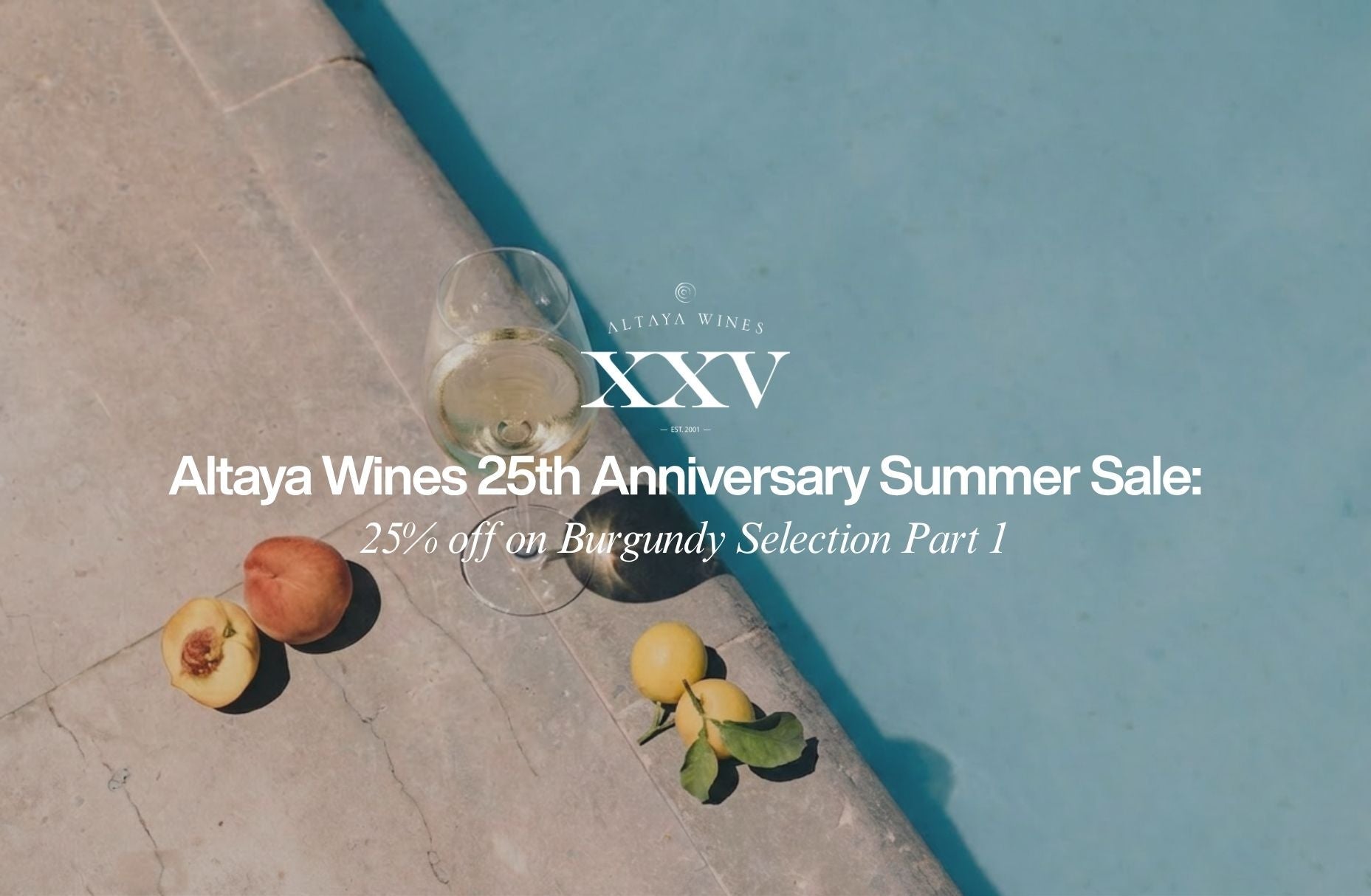 Altaya Wines 25th Anniversary Summer Sale: Burgundy Part 1