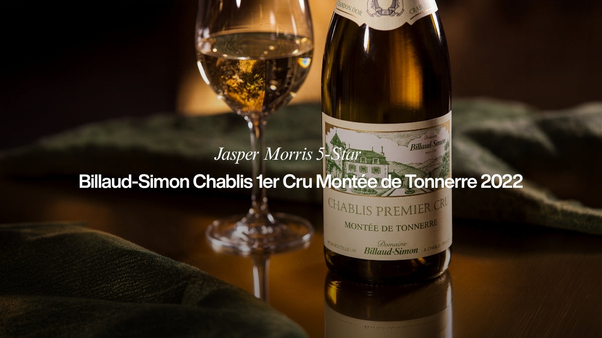 Jasper Morris 5-Star: Billaud-Simon Chablis 1er Cru Montée de Tonnerre 2022