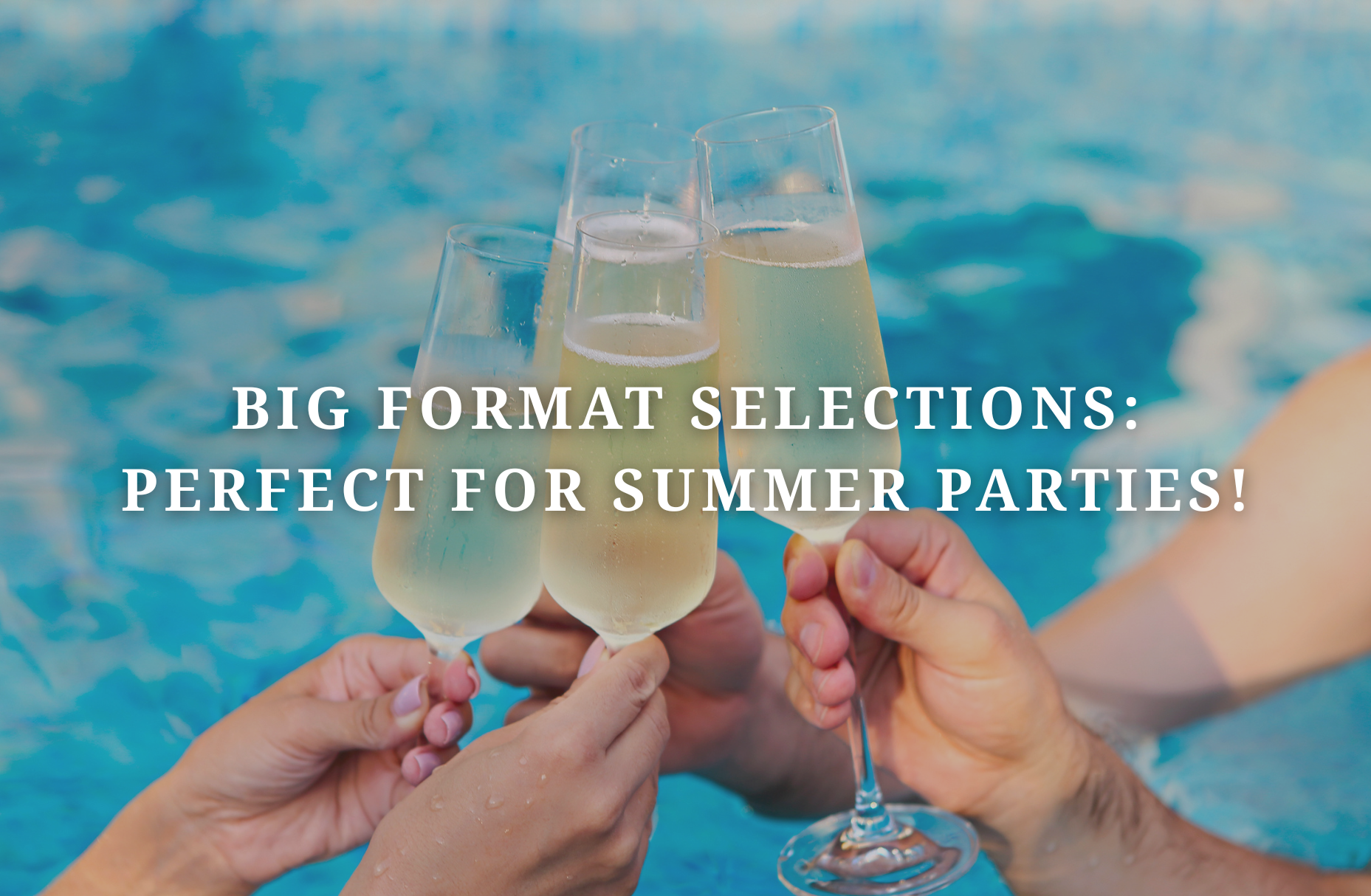 Big Format Selections Perfect for Summer Parties!