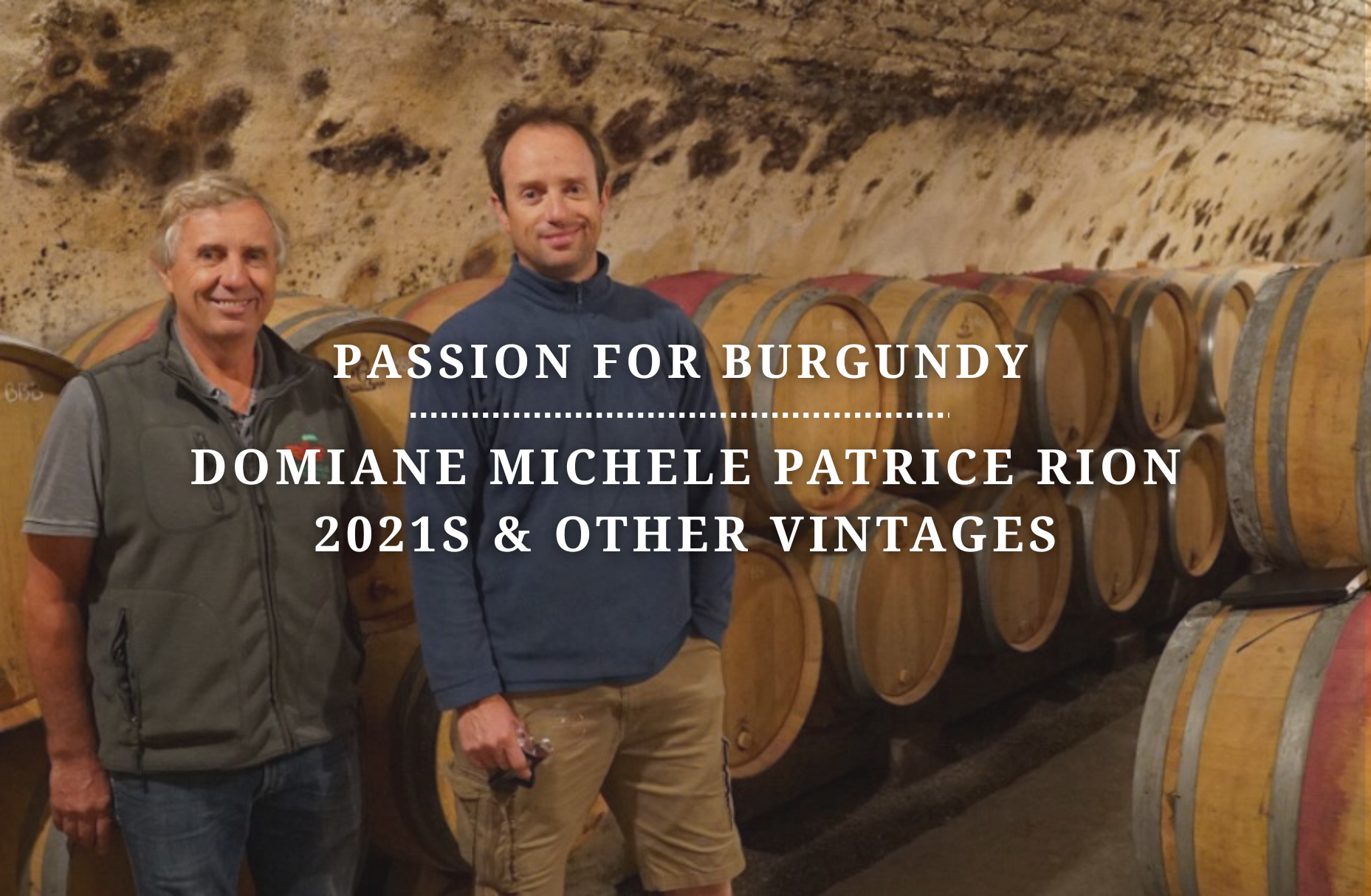 Passion for Burgundy: Domaine Michele Patrice Rion 2021s & Other Vintages