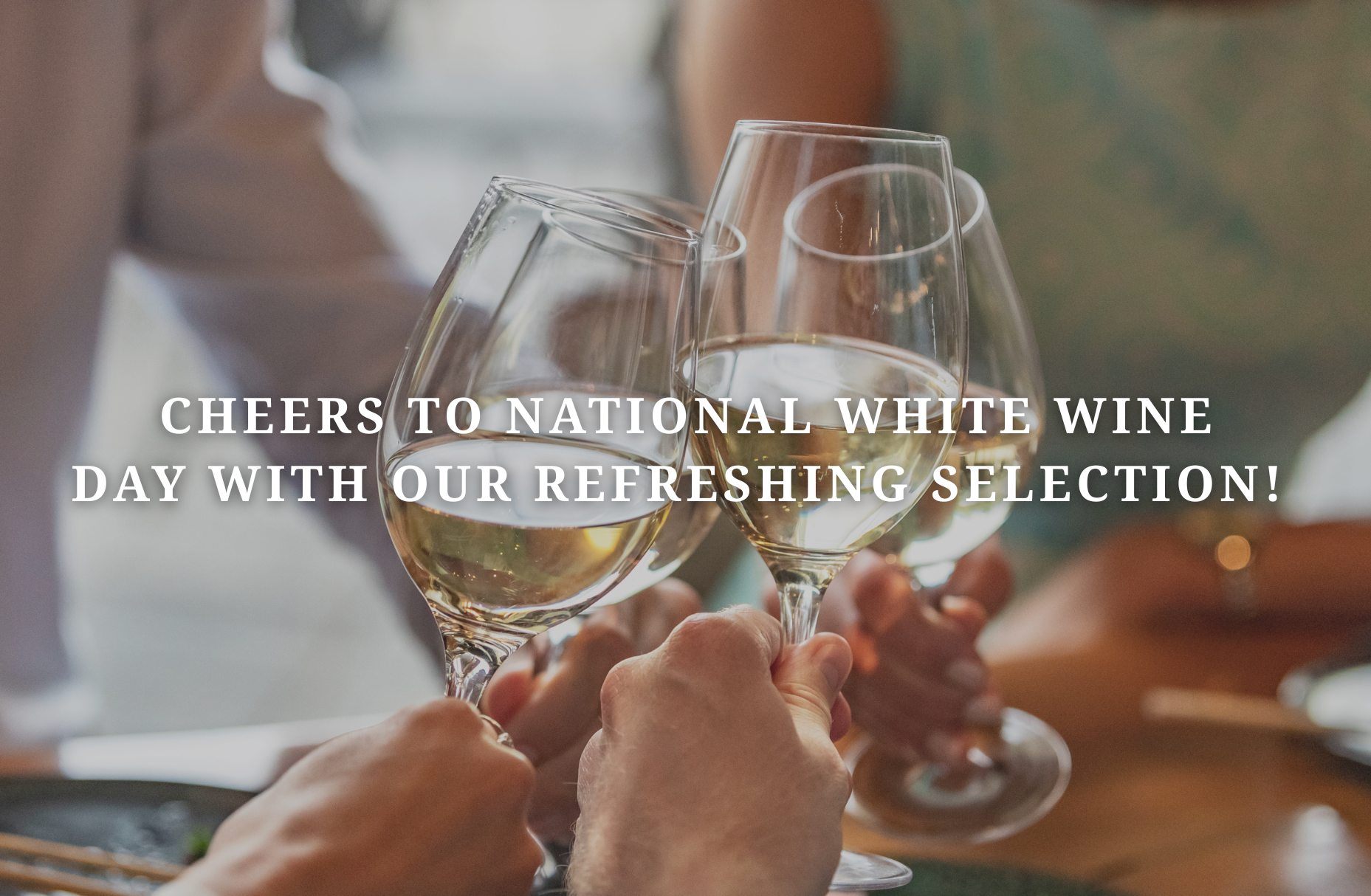 Cheers to National White Wine Day with our refreshing selection!