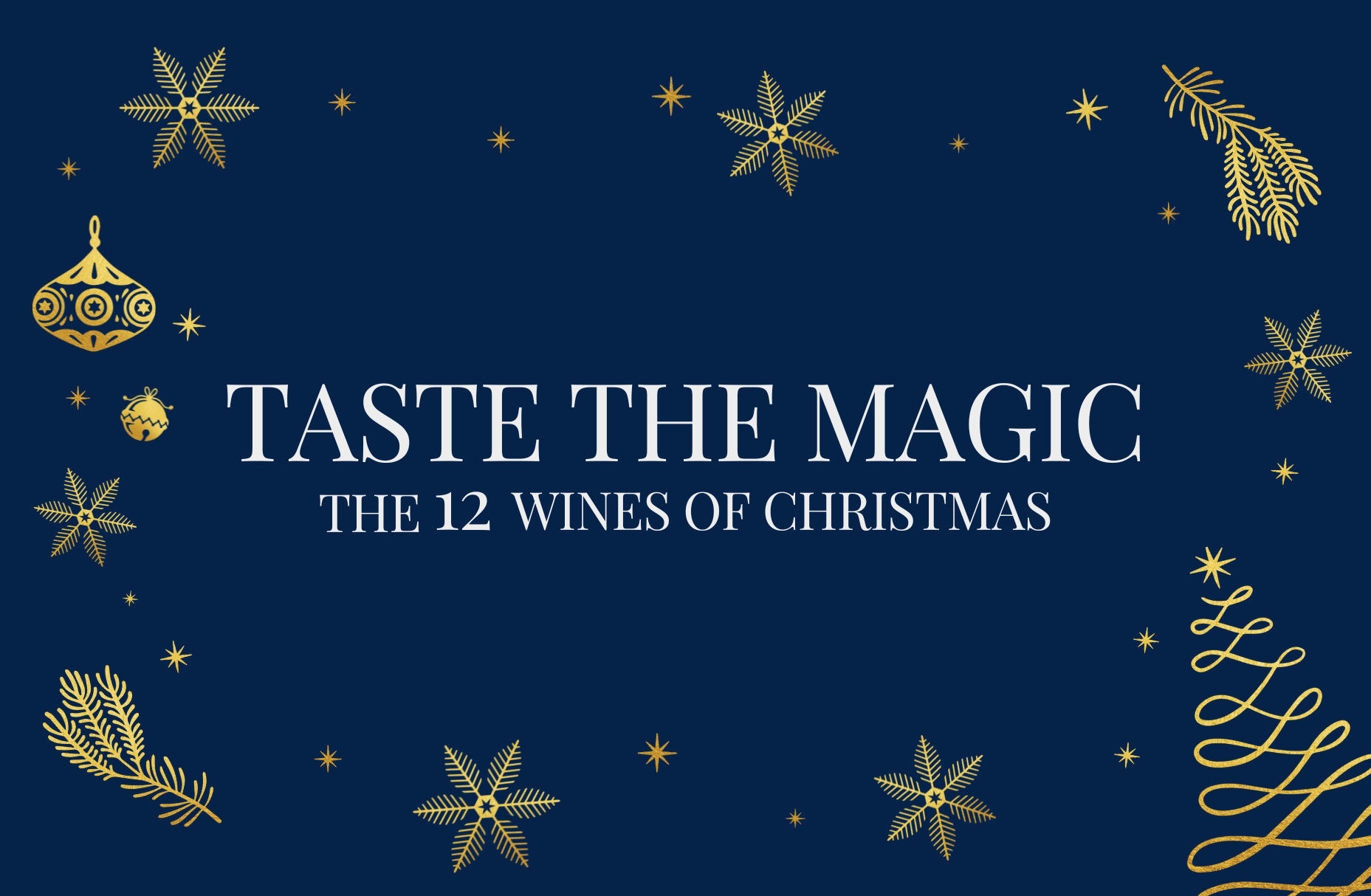 Taste The Magic: The 12 Wines of Christmas