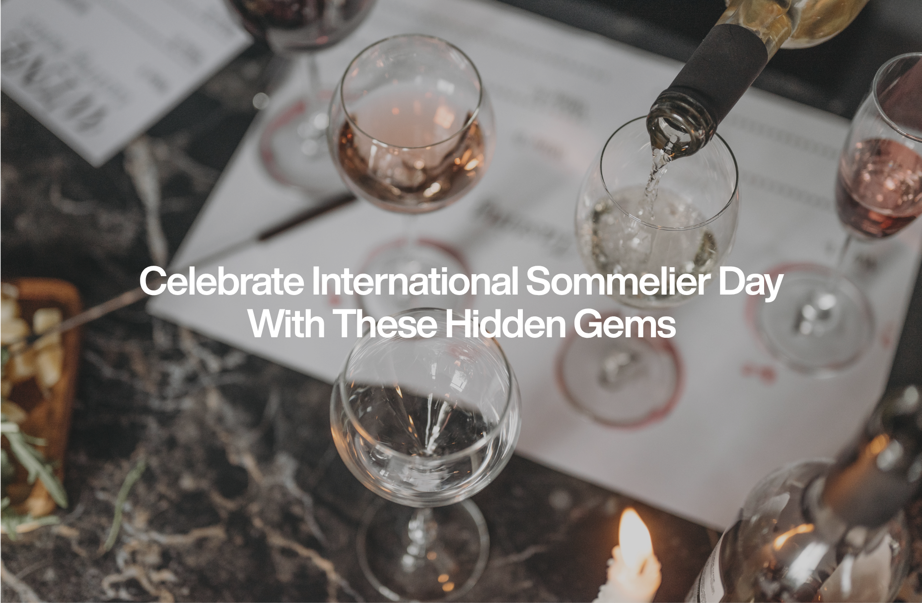 Celebrate International Sommelier Day With These Hidden Gems