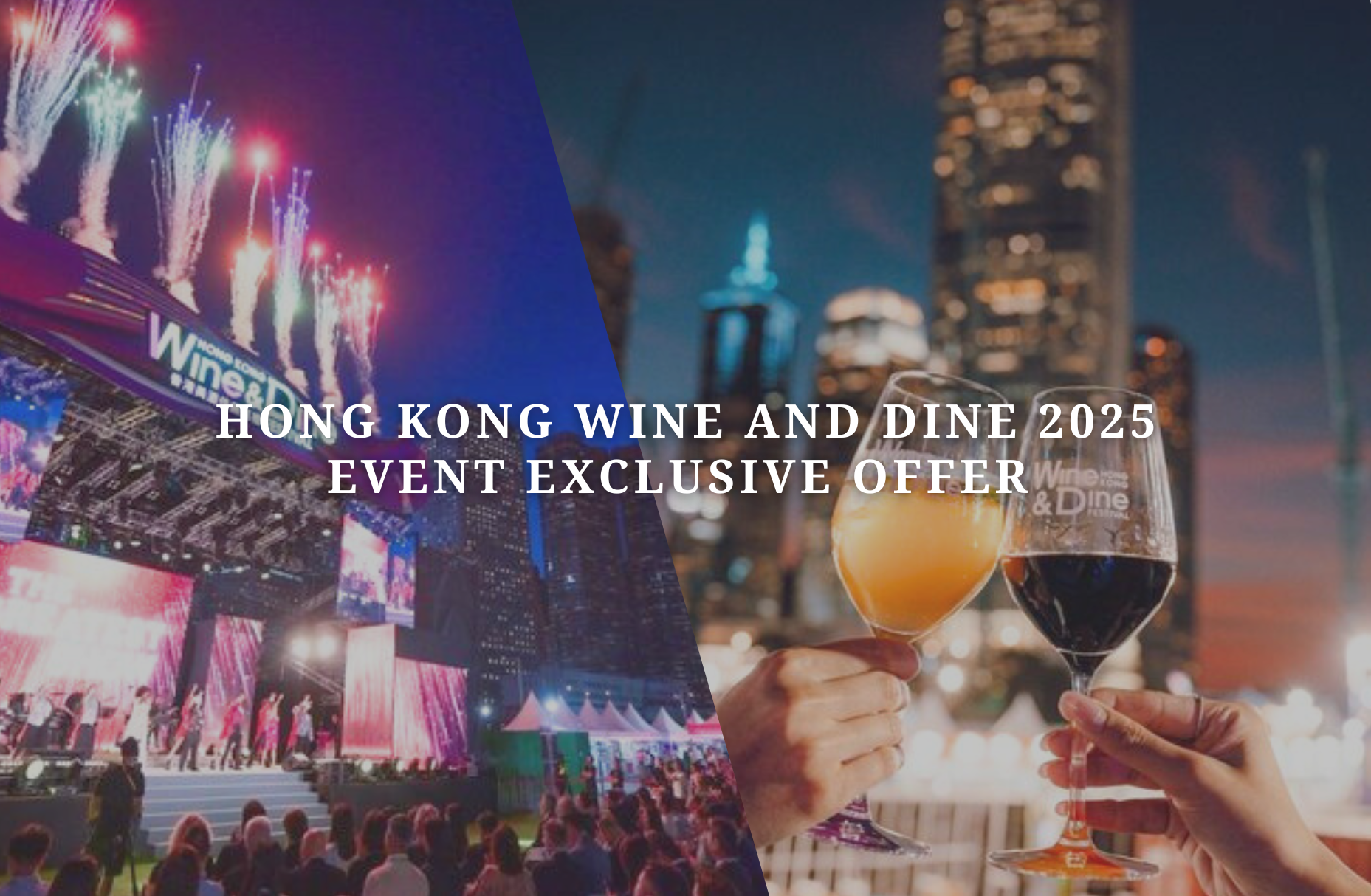 Hong Kong Wine and Dine 2025 Event Exclusive Offer