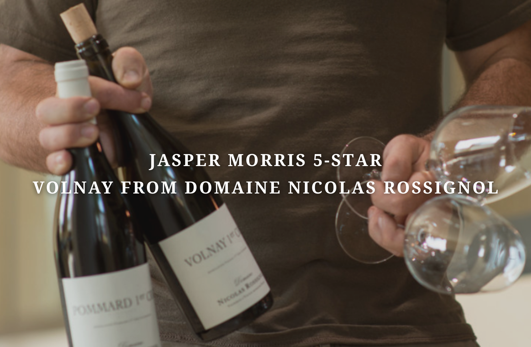 Jasper Morris 5-Star Volnay from Nicolas Rossignol