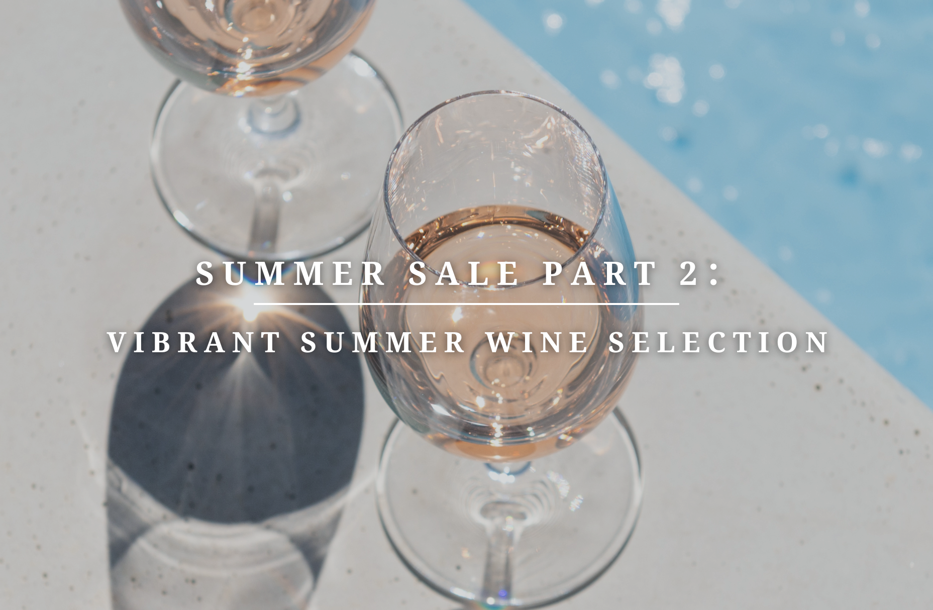 Summer Sale Part 2: Vibrant Summer Wine Selection